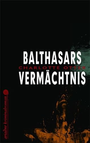 Balthasars Vermächtnis (Ariadne) von Argument- Verlag GmbH